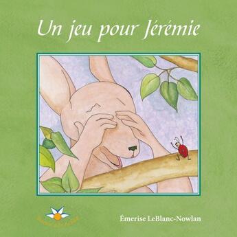 Couverture du livre « Un jeu pour jeremie » de Nowland Emerise aux éditions Bouton D'or