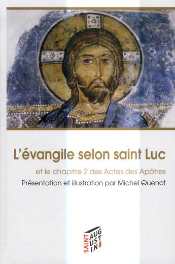 Couverture du livre « L'évangile selon saint Luc ; et le chapitre 2 des Actes des Apôtres » de Michel Quenot aux éditions Saint Augustin