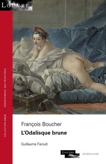 Couverture du livre « François Boucher : l'Odalisque brune » de Guillaume Faroult aux éditions El Viso