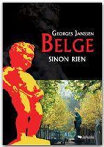 Couverture du livre « Belge, sinon rien » de Georges Janssen aux éditions Jepublie