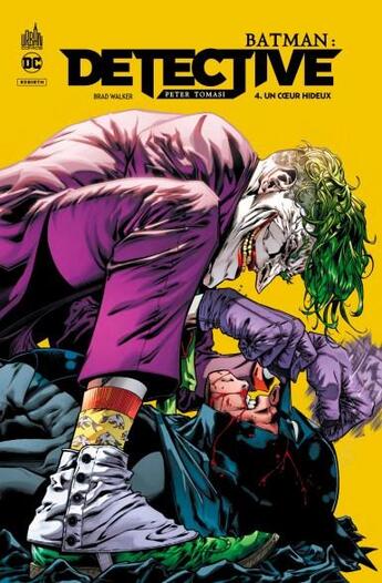 Couverture du livre « Batman - detective Tome 4 : un coeur hideux » de Doug Mahnke et Peter J. Tomasi aux éditions Urban Comics