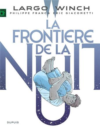 Couverture du livre « Largo Winch Tome 23 : la frontière de la nuit » de Eric Giacometti et Philippe Francq aux éditions Dupuis