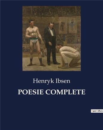 Couverture du livre « POESIE COMPLETE » de Ibsen Henryk aux éditions Culturea