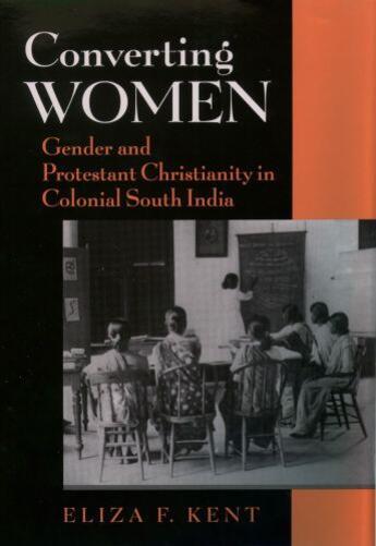 Couverture du livre « Converting Women: Gender and Protestant Christianity in Colonial South » de Kent Eliza F aux éditions Oxford University Press Usa