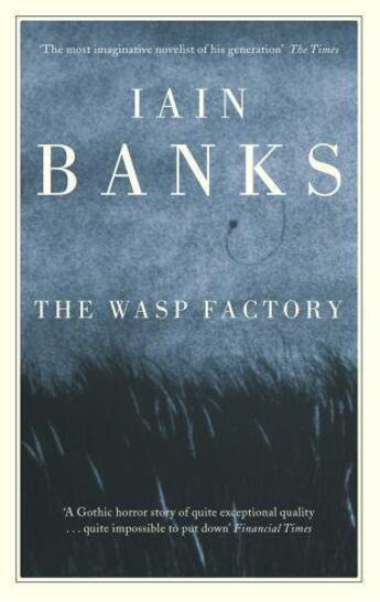 Couverture du livre « The Wasp Factory » de Iain M. Banks aux éditions Little Brown Book Group Digital