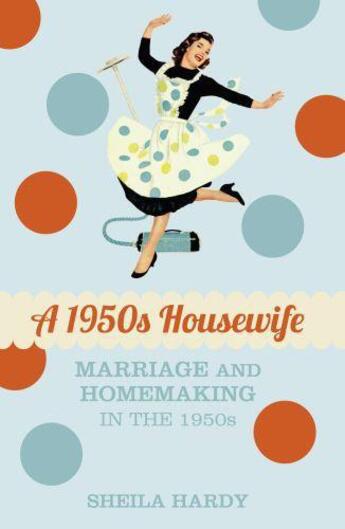 Couverture du livre « A 1950s Housewife » de Hardy Sheila aux éditions History Press Digital