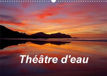 Couverture du livre « Theatre d eau calendrier mural 2020 din a3 horizontal - paysages d australie et d euro (édition 2020) » de Fleurent Guilla aux éditions Calvendo