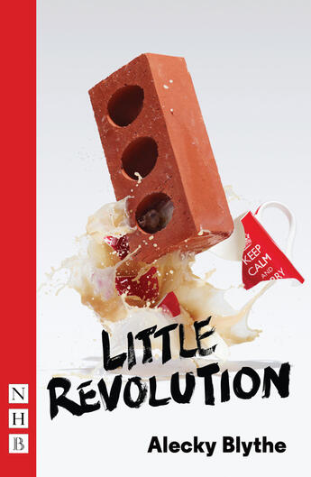 Couverture du livre « Little Revolution (NHB Modern Drama) » de Blythe Alecky aux éditions Hern Nick Digital