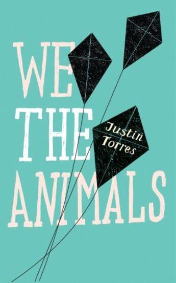 Couverture du livre « We the animals » de Justin Torres aux éditions Granta Books