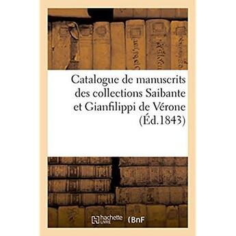 Couverture du livre « Catalogue de manuscrits des collections saibante et gianfilippi de verone » de Silvestre aux éditions Hachette Bnf