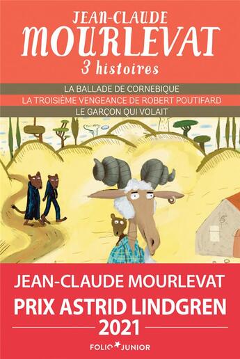 Couverture du livre « Trois histoires de Jean-Claude Mourlevat : la ballade de Cornebique ; la troisième vengeance de Robert Poutifard ; le garçon qui volait » de Jean-Claude Mourlevat aux éditions Gallimard-jeunesse