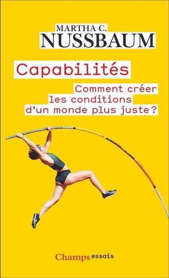 Couverture du livre « Capabilités : Comment créer les conditions d'un monde plus juste ? » de Martha Nussbaum aux éditions Flammarion