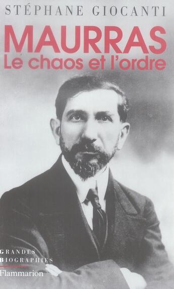 Couverture du livre « Charles maurras, le chaos et l'ordre » de Giocanti aux éditions Flammarion