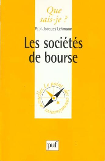 Couverture du livre « Les sociétés de bourse » de Paul-Jacques Lehmann aux éditions Que Sais-je ?