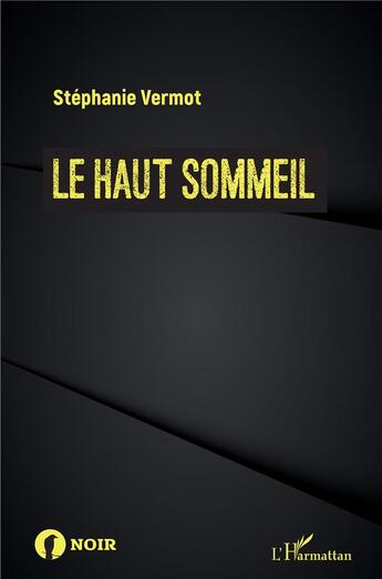 Couverture du livre « Le haut sommeil » de Stephanie Vermot aux éditions L'harmattan