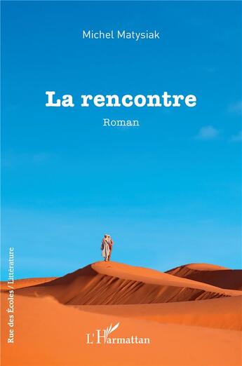 Couverture du livre « La rencontre » de Michel Matysiak aux éditions L'harmattan