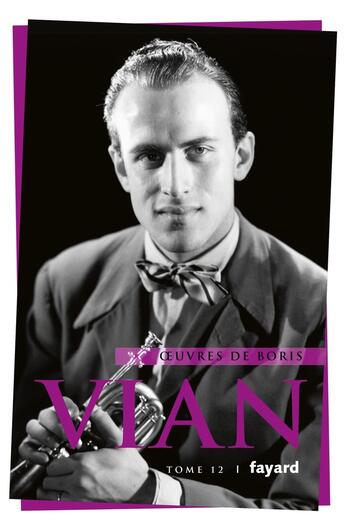 Couverture du livre « Oeuvres complètes, tome 12 » de Boris Vian aux éditions Fayard