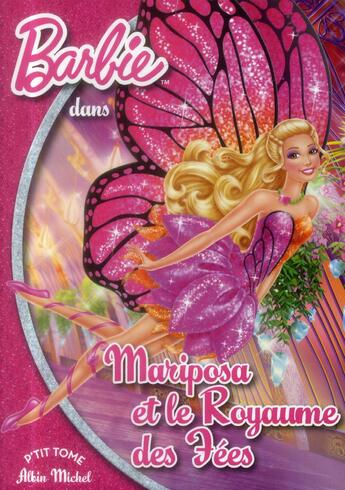Couverture du livre « Barbie ; Mariposa et le royaume des fées » de  aux éditions Albin Michel