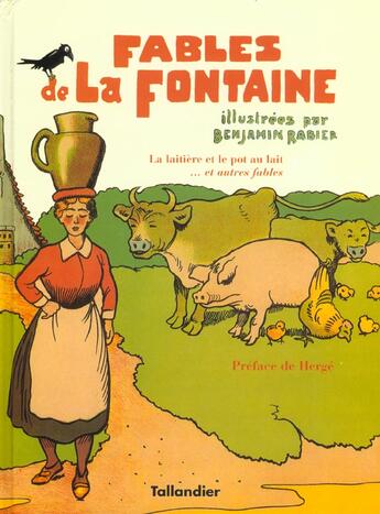 Couverture du livre « La laitiere et le pot au lait et autres fables de la fontaine » de La Fontaine/Rabier aux éditions Tallandier