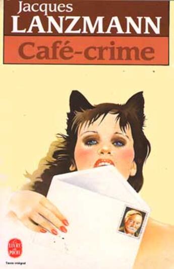 Couverture du livre « Cafe-crime » de Lanzmann-J aux éditions Le Livre De Poche