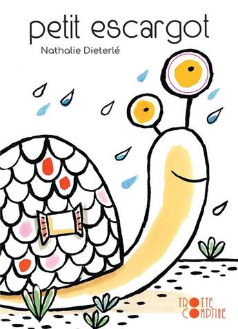 Couverture du livre « Petit escargot » de Nathalie Dieterle aux éditions Didier Jeunesse