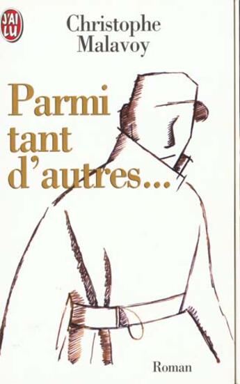 Couverture du livre « Parmi tant d'autres... » de Christophe Malavoy aux éditions J'ai Lu