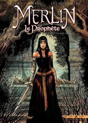 Couverture du livre « Merlin - le prophète Tome 5 : la voie du juste » de Jean-Luc Istin et Bojan Vukic et Elodie Jacquemoire aux éditions Soleil