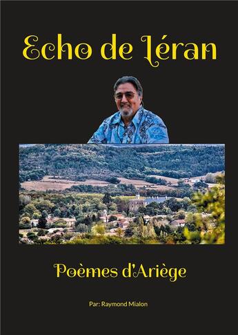 Couverture du livre « Echos de Léran : Poésie d'Ariège » de Raymond Mialon aux éditions Books On Demand