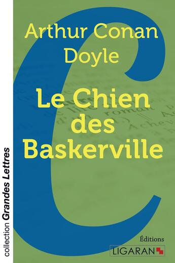 Couverture du livre « Le Chien des Baskerville (grands caractères) » de Arthur Conan Doyle aux éditions Ligaran