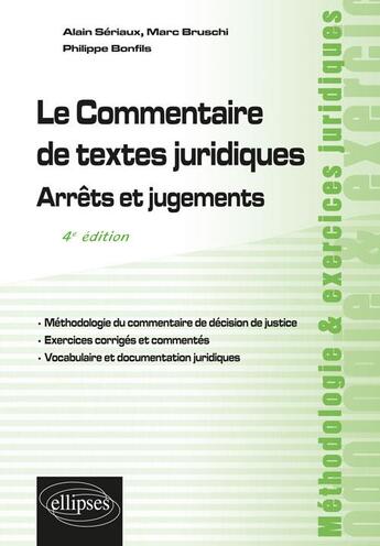 Couverture du livre « Le commentaire de textes juridiques ; arrêts et jugements (4e édition) » de Bruschi/Marc et Alain Seriaux et Philippe Bonfils aux éditions Ellipses