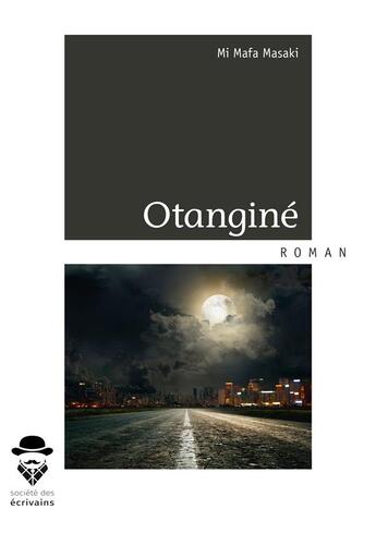 Couverture du livre « Otanginé » de Masaki Mi Mafa aux éditions Societe Des Ecrivains