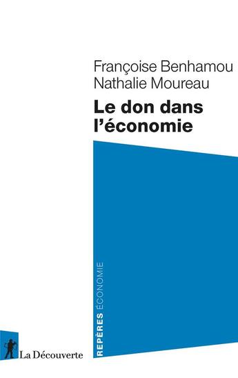 Couverture du livre « Le don dans l'économie » de Francoise Benhamou et Moureau/Nathalie aux éditions La Decouverte