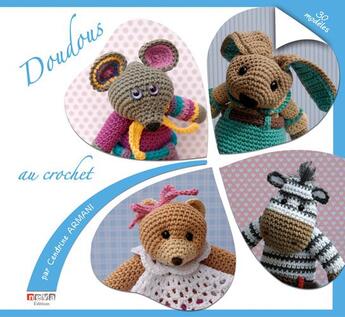 Couverture du livre « Doudous au crochet ; 30 modèles » de Cendrine Armani aux éditions Neva