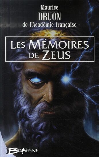 Couverture du livre « Les mémoires de Zeus » de Maurice Druon aux éditions Bragelonne