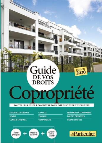 Couverture du livre « Guide de vos droits copropriété (édition 2020) » de Le Particulier aux éditions Le Particulier