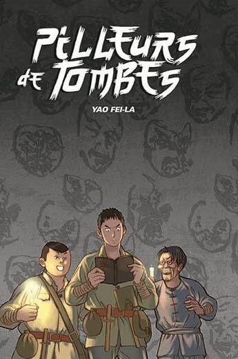 Couverture du livre « Pilleurs de tombe » de Yao Fei La aux éditions Fei