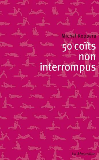 Couverture du livre « 50 coïts non interrompus » de Michel Koppera aux éditions La Musardine