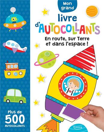 Couverture du livre « En route, sur terre et dans l'espace ! ( coll. mon grand livre d'autocollants) - plus de 500 autocol » de Charly Lane/Collecti aux éditions Kimane