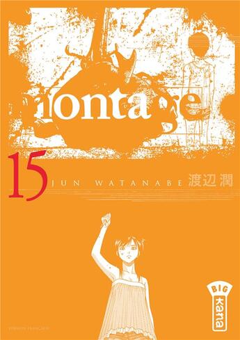 Couverture du livre « Montage Tome 15 » de Jun Watanabe aux éditions Kana