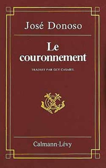 Couverture du livre « Le couronnement » de Jose Donoso aux éditions Calmann-levy