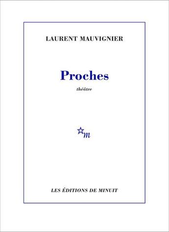 Couverture du livre « Proches » de Laurent Mauvignier aux éditions Minuit