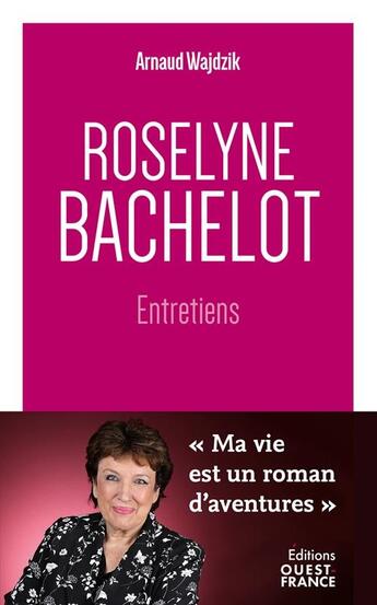 Couverture du livre « Roselyne Bachelot : entretiens » de Arnaud Wajdzik aux éditions Ouest France