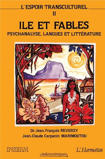 Couverture du livre « Espoir transculturel Tome 2 ; île et fables ; psychanalyse, langues et littérature » de Jean-Francois Reverzy et Jean-Claude Carpanin Marimoutou aux éditions L'harmattan