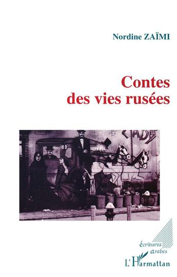 Couverture du livre « Contes des vies rusées » de Nordine Zaimi aux éditions L'harmattan