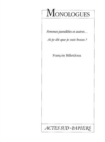 Couverture du livre « Monologues » de Francois Billetdoux aux éditions Actes Sud