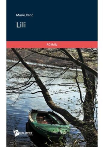 Couverture du livre « Lili » de Marie Ranc aux éditions Publibook