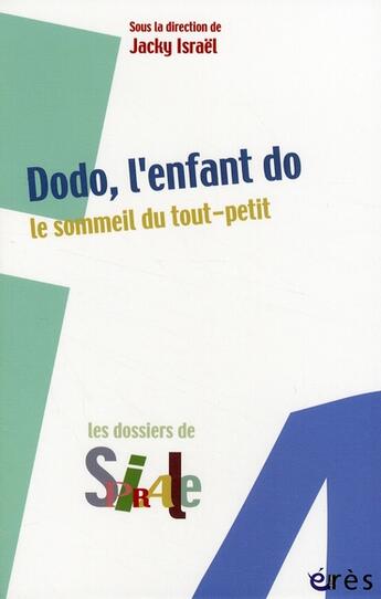 Couverture du livre « Dodo, l'enfant do ; le sommeil du tout-petit » de Jacky Israel aux éditions Eres