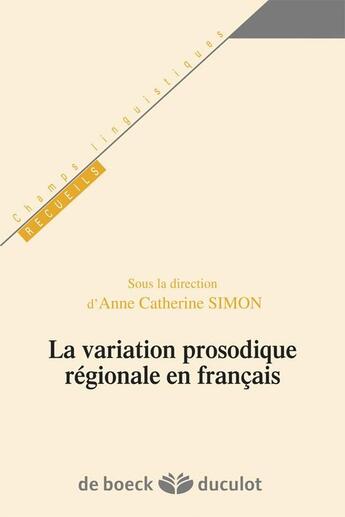 Couverture du livre « La variation prosodique regionale en francais » de  aux éditions De Boeck Superieur