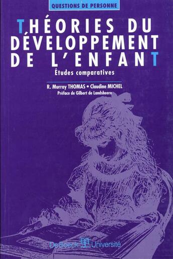 Couverture du livre « Theories du developpement de l'enfant etudes comparatives » de Thomas aux éditions De Boeck