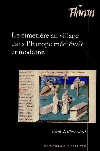 Couverture du livre « Cimetiere au village dans l'europe medievale et moderne » de Cecile Treffort aux éditions Pu Du Midi